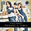 Menage a Trois (Jo Milli Presents)