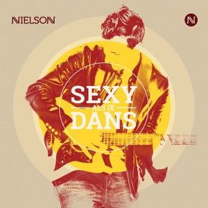 Nielson - Sexy Als Ik Dans - 排舞 音乐