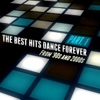 The Best Hits Dance Forever, Pt. 1 - From '90s and 2000s