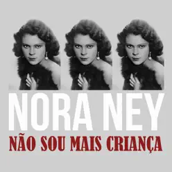 Não Sou Mais Criança - Single - Nora Ney