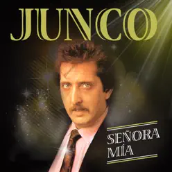 Señora Mía - Junco