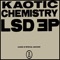 L.S.D. - Kaotic Chemistry lyrics