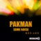 Some noise (Erotic Dream Remix) - Pakman lyrics