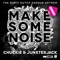 Make Some Noise (Laidback Luke Remix) - Chuckie, Junxterjack & Laidback Luke lyrics