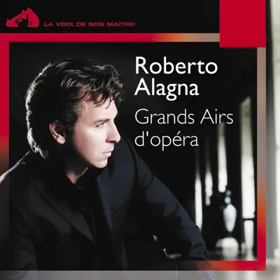 Airs D'opéras - Roberto Alagna Airs D'opéras - Roberto Alagna