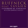 Ruffneck feat. Yavahn - Everybody Be Somebody (Mischa Daniels Salsa Trip Mix)