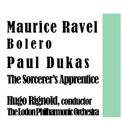 Maurice Ravel: Bolero / Paul Dukas: The Sorcerer's Apprentice - EP - London Philharmonic Orchestra