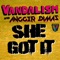 She Got It - Vandalism & Angger Dimas lyrics