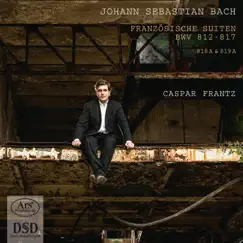 Bach: Französische Suiten, BWV 812-817 by Caspar Frantz album reviews, ratings, credits