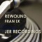 Rewound - Fran LK lyrics