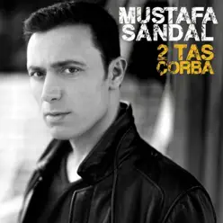 2 Tas Çorba - Single - Mustafa Sandal 2 Tas Çorba - Single - Mustafa Sandal