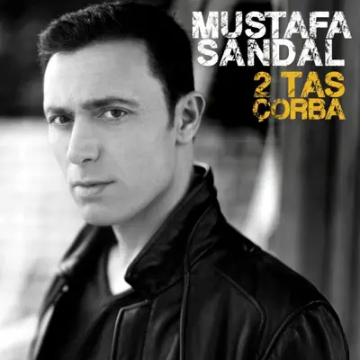 2 Tas Çorba - Single - Mustafa Sandal