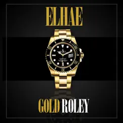 Gold Roley - Single by ELHAE album reviews, ratings, credits