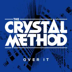 Over It (feat. Dia Frampton) Remix - EP - The Crystal Method