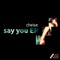 Say You (Gitech Remix) - Cheise lyrics