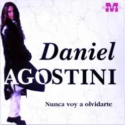 Nunca Voy a Olvidarte - Daniel Agostini