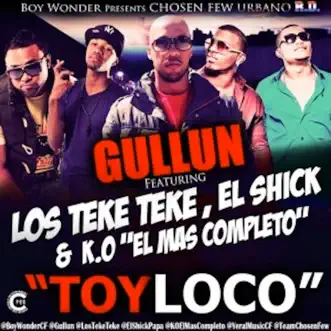 Boy Wonder Presents Chosen Few Rd Toy Loco (feat. Los Teke Teke, El Shick & K.O. El Mas Completo) by Gullun song reviws