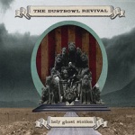 Dustbowl Revival - What You're Doing to Me