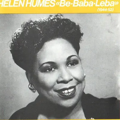Be-Baba-Leba (1944-52) - Helen Humes