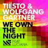 We Own the Night (feat. Luciana) [Radio Edit] - Single album lyrics, reviews, download