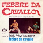 Bixio, Frizzi & Tempera - Febbre da cavallo