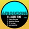 Pleasure Time (Novalima Remix) - Afrolicious lyrics