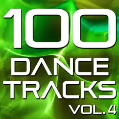 100 Dance Tracks, Vol. 4 (The Best Dance, House, Electro, Techno & Trance Anthems) by Various Artists album reviews, ratings, credits