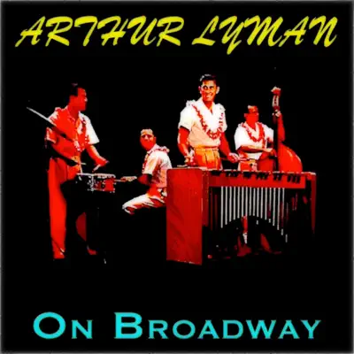 On Broadway (Remastered) - EP - Arthur Lyman