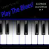 Learn How to Play the Blues! Laid Back Jazzy Blues in the Key of a for Keys, Synth, Organ, Piano, And Keyboard Players song lyrics