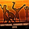 Nocturnal Summer Heat 2012