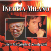 Inedita Milano - Piero Mazzarella & Renato Dibi