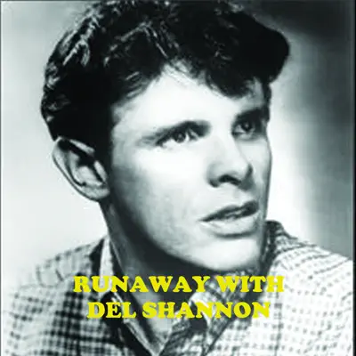 Runaway With Del Shannon - Richard Tauber