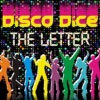 Disco Dice - The Letter (Popmuschi Club Mix)