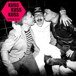 KussKussKuss - Single - Fettes Brot