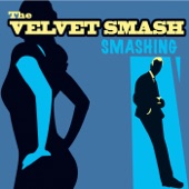 The Velvet Smash - Top Floor Bottom Buzzer