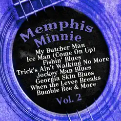 Memphis Minnie, Vol. 2 - Memphis Minnie