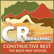 Constructive Rest (The Body Map Edition) - Breathing - EP - SmartPoise