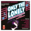 Only the Lonely: The Roy Orbison Story (Original Cast Recording)