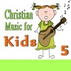 Christian Music for Kids (Gospel amd Christian Music, Vol. 5)