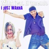 I Just Wanna (feat. El 3mendo) - EP