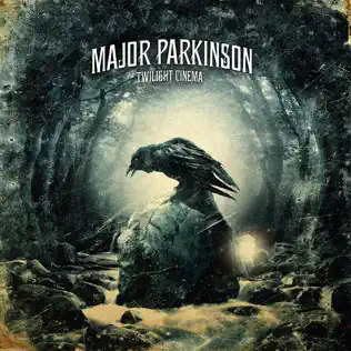 Album herunterladen Download Major Parkinson - Twilight Cinema album