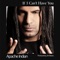 If I Can't Have You (feat. Megan Nicolle) - Apache Indian lyrics