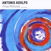 Antonio Adolfo - Memories of Tomorrow