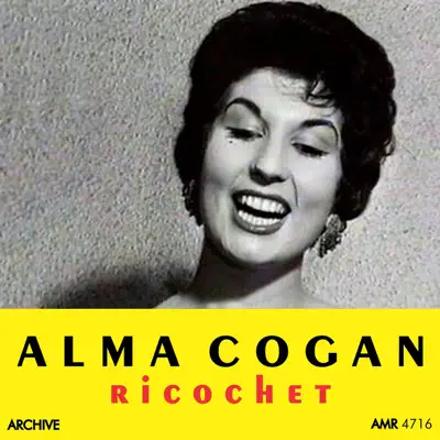 Ricochet - Alma Cogan Ricochet - Alma Cogan