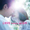 Love Before We Die album lyrics, reviews, download