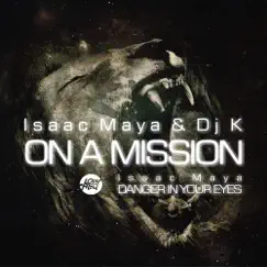 ON a MISSION - Single by Isaac Maya & DJ K album reviews, ratings, credits