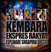 Konsert KEMBARA Ekspres Rakyat Esplanade Singapura 300313 (Live)