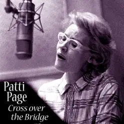 Cross over the Bridge - Single - Patti Page