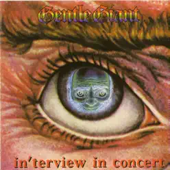 In'terview in Concert - Gentle Giant