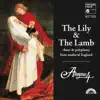 Stream & download The Lily & The Lamb - Chant & Polyphony from Medieval England